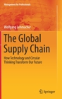 Image for The Global Supply Chain : How Technology and Circular Thinking Transform Our Future