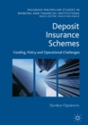 Image for Deposit Insurance Schemes: Funding, Policy and Operational Challenges