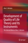 Image for Development of Quality of Life Theory and Its Instruments: The Selected Works of Alex. C. Michalos