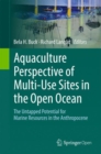Image for Aquaculture perspective of multi-use sites in the open ocean  : the untapped potential for marine resources in the anthropocene