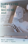 Image for Surviving the machine age  : intelligent technology and the transformation of human work