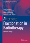 Image for Alternate fractionation in radiotherapy: paradigm change