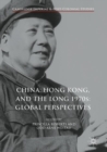 Image for China, Hong Kong, and the long 1970s  : global perspectives
