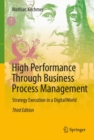 Image for High Performance Through Business Process Management: Strategy Execution in a Digital World