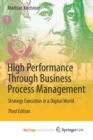 Image for High Performance Through Business Process Management : Strategy Execution in a Digital World