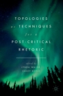 Image for Topologies as Techniques for a Post-Critical Rhetoric