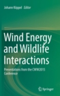 Image for Wind energy and wildlife interactions  : presentations from the CWW2015 conference