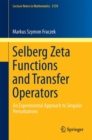 Image for Selberg Zeta functions and transfer operators: an experimental approach to singular perturbations