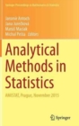 Image for Analytical Methods in Statistics : AMISTAT, Prague, November 2015