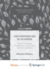 Image for Uncommodified Blackness