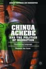 Image for Chinua Achebe and the Politics of Narration: Envisioning Language