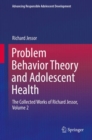 Image for Problem behavior theory and adolescent health  : the collected works of Richard JessorVolume 2