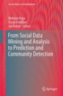 Image for From Social Data Mining and Analysis to Prediction and Community Detection