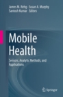 Image for Mobile health  : sensors, analytic methods, and applications
