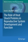 Image for The Role of Heat Shock Proteins in Reproductive System Development and Function