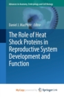 Image for The Role of Heat Shock Proteins in Reproductive System Development and Function