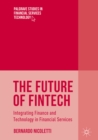 Image for Future of FinTech: Integrating Finance and Technology in Financial Services