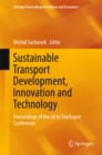 Image for Sustainable Transport Development, Innovation and Technology: Proceedings of the 2016 TranSopot Conference