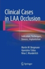 Image for Clinical cases in LAA occlusion  : indication, techniques, devices, implantation
