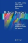 Image for Orofacial disorders  : current therapies in orofacial pain and oral medicine