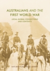 Image for Australians and the First World War: Local-Global Connections and Contexts