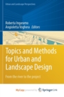 Image for Topics and Methods for Urban and Landscape Design
