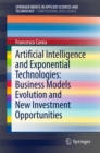 Image for Artificial Intelligence and Exponential Technologies: Business Models Evolution and New Investment Opportunities