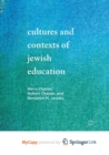 Image for Cultures and Contexts of Jewish Education