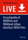 Image for Encyclopedia of Wildfires and Wildland-Urban Interface (WUI) Fires