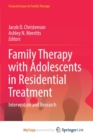 Image for Family Therapy with Adolescents in Residential Treatment