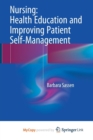 Image for Nursing : Health Education and Improving Patient Self-Management