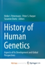 Image for History of Human Genetics : Aspects of Its Development and Global Perspectives
