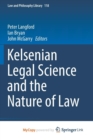 Image for Kelsenian Legal Science and the Nature of Law