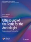 Image for Ultrasound of the Testis for the Andrologist: Morphological and Functional Atlas