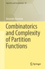 Image for Combinatorics and Complexity of Partition Functions