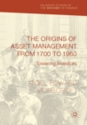 Image for The origins of asset management from 1700 to 1960: towering investors