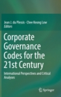 Image for Corporate governance codes for the 21st century  : international perspectives and critical analyses