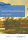 Image for Science, Museums and Collecting the Indigenous Dead in Colonial Australia