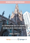 Image for Sectarianism and Orestes Brownson in the American Religious Marketplace