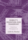Image for Mobility, Migration and Transport: Historical Perspectives