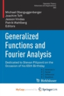 Image for Generalized Functions and Fourier Analysis : Dedicated to Stevan Pilipovic on the Occasion of his 65th Birthday