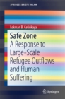Image for Safe Zone: A Response to Large-Scale Refugee Outflows and Human Suffering