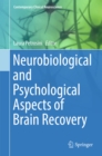 Image for Neurobiological and Psychological Aspects of Brain Recovery