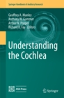 Image for Understanding the cochlea : Volume 62