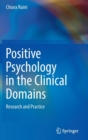 Image for Positive psychology in the clinical domains  : research and practice