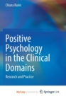 Image for Positive Psychology in the Clinical Domains : Research and Practice