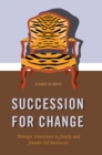 Image for SUCCESSION FOR CHANGE: Strategic transitions in family and founder-led businesses