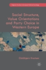 Image for Social structure, value orientations and party choice in Western Europe