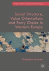 Image for Social Structure, Value Orientations and Party Choice in Western Europe