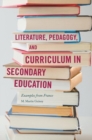 Image for Literature, Pedagogy, and Curriculum in Secondary Education